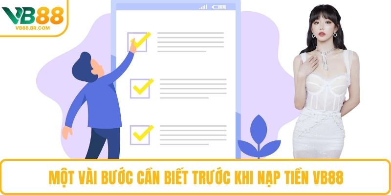 Một vài bước cần biết trước khi nạp tiền VB88