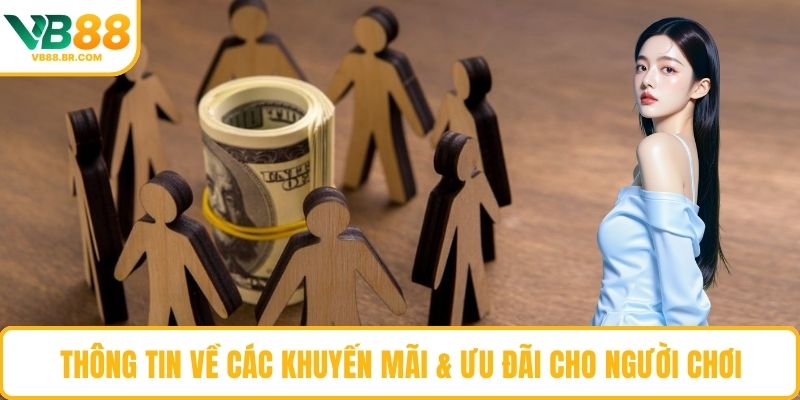 Thông tin về các khuyến mãi & ưu đãi cho người chơi